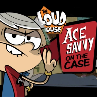 The Loud House: Ace Savvy on the Case Game